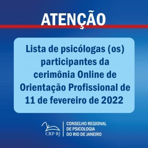 atencao-lista-de-psicologas-os-participantes-da-cerimonia-online-de-orientacao-profissional-de-11022022