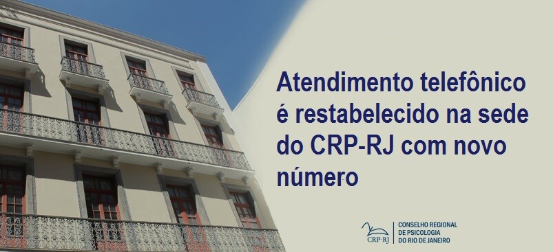 atendimento-telefonico-e-restabelecido-na-nova-sede-do-crp-rj-com-novo-numero