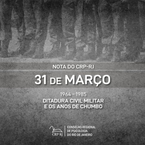 nota-do-crp-rj-31-de-marco-ditadura-civil-militar-e-os-anos-de-chumbo