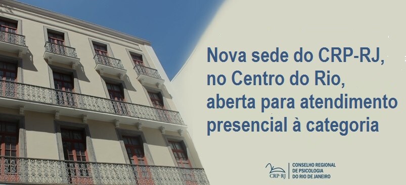 nova-sede-do-crp-rj-no-centro-do-rio-aberta-para-atendimento-presencial-a-categoria