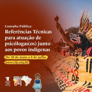 aberta-consulta-publica-da-referencia-tecnica-para-atuacao-de-psicologas-os-junto-aos-povos-indigenas-participe
